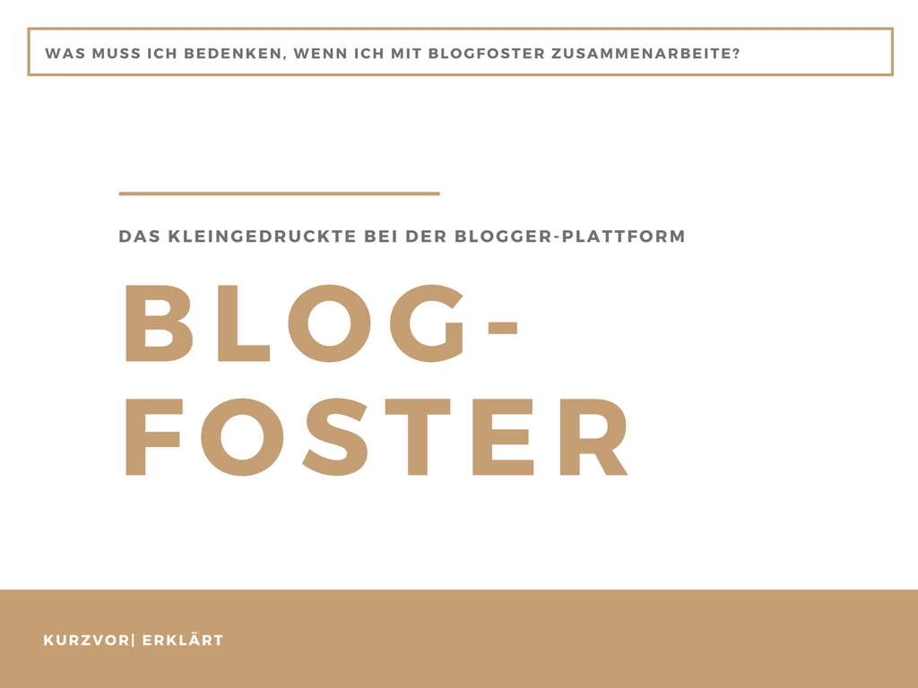 Das Kleingedruckte bei Blogfoster Blogfoster - Das Kleingedruckte bei Blogfoster